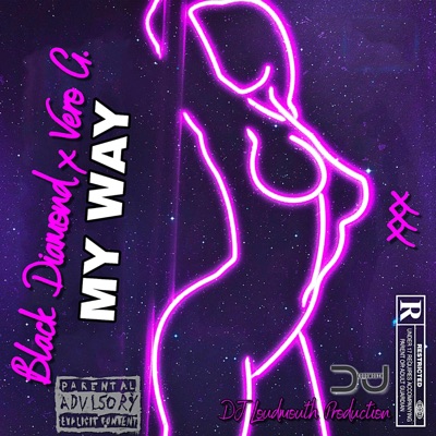 My Way (feat. Vero G.) [DJ Loudmouth Remix Adult Version] - Single
