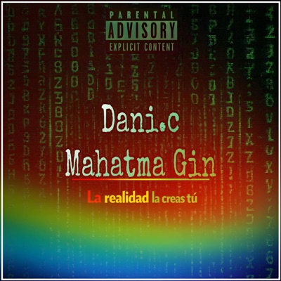 La realidad la creas tu (feat. Mahatma gin) - Single