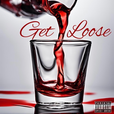 Get Loose - Single