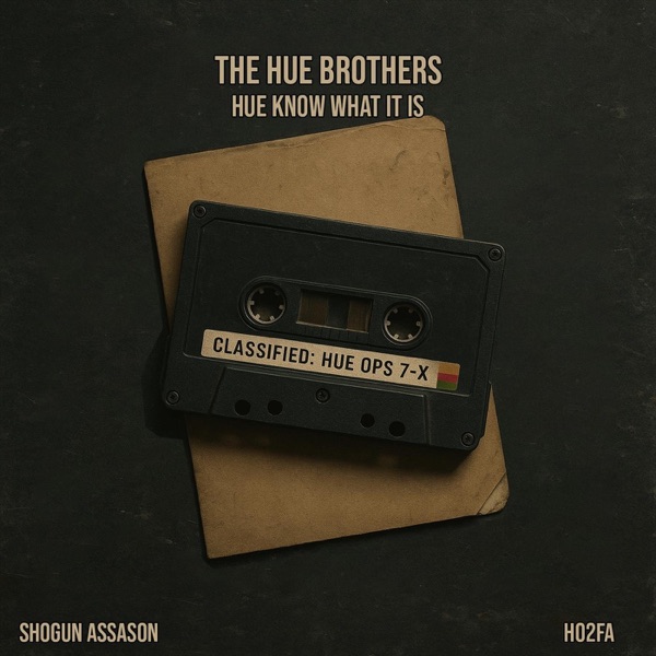 The Hue Brothers: Hue Know What It Is