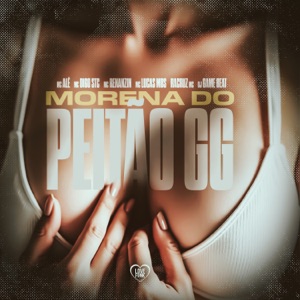 Morena do Peitão Gg (feat. MC Renanzin, Racruz MC & MC LUCAS MDS)