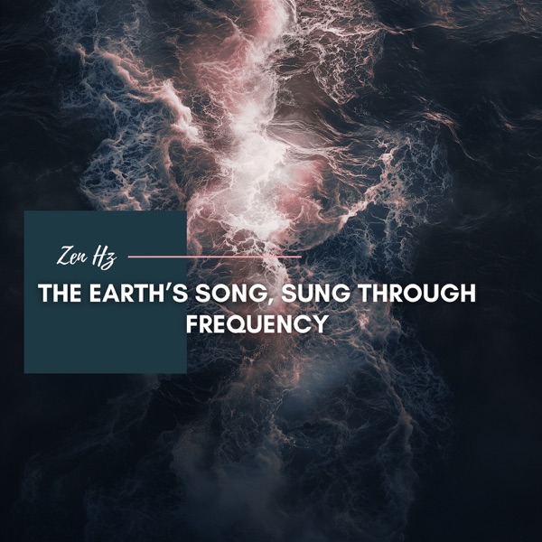 The Earth’s Song, Sung Through Frequency