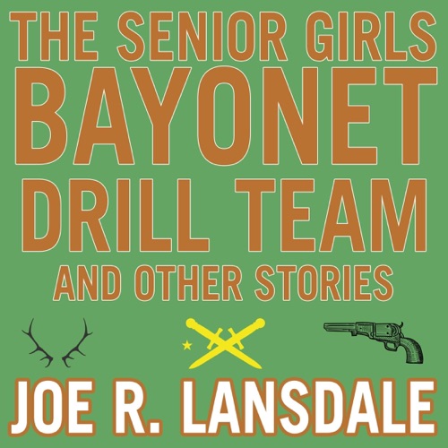 The Senior Girls Bayonet Drill Team and Other Stories (Unabridged) cover