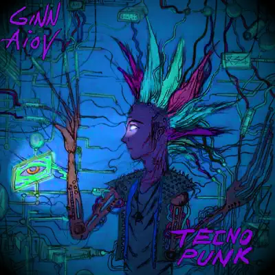 Ginn Aiov의 Tecno Punk을(를) 감상해 보세요.