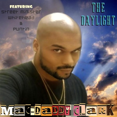 The Daylight (feat. Puntin & Mac-Daddy Clark) [RIP Johnny Clark Jr] - Single
