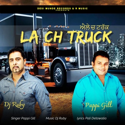 LA CH TRUCK ਐਲੇ ਚ ਟਰੱਕ - Single