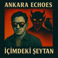 İçimdeki Şeytan - Single - Ankara Echoes