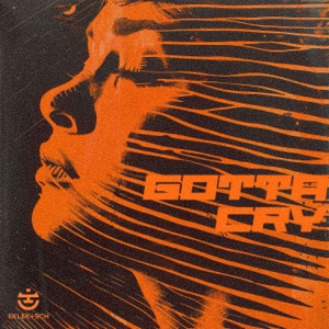 Gotta Cry - Single