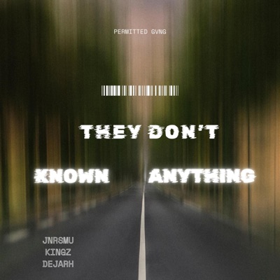 THEY DON'T KNOW NOTHING