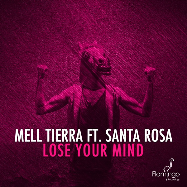 Lose Your Mind (feat. Santa Rosa) - Single