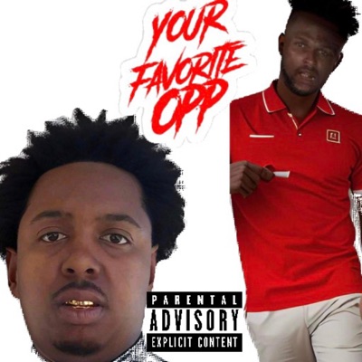 Your Favorite Opp (feat. Infamous B) - Single