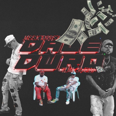 Dale Duro (feat. meek torrez) - Single