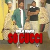 So Gucci 2012 (feat. Kunta 10k) - Single