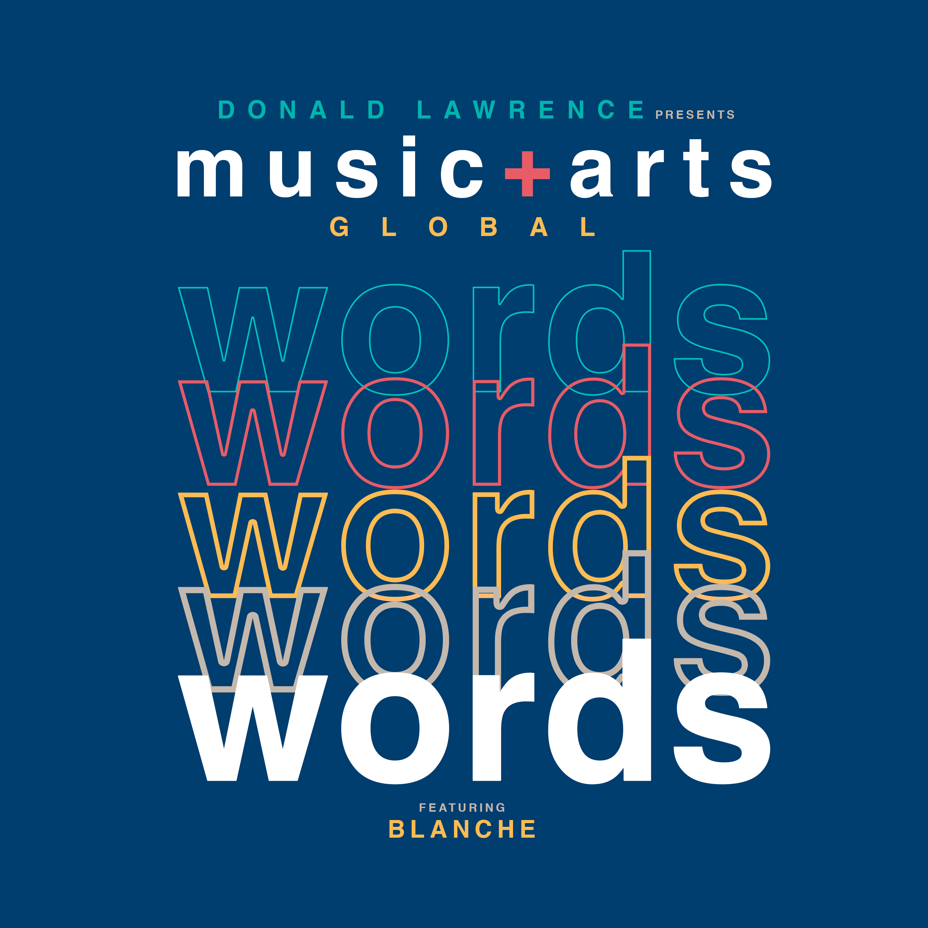 Donald Lawrence presents Music & Arts Global - Words (feat. Blanche)