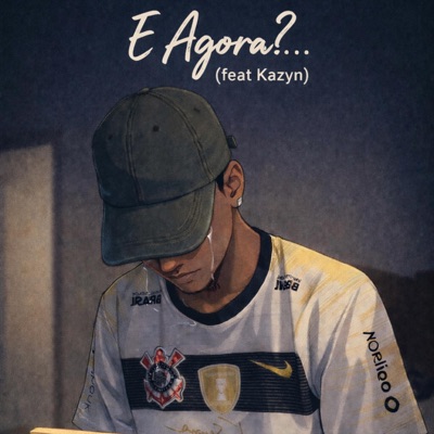 E Agora?... (feat. Kazyn) - Single