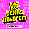 TEXAS HOLD 'EM - KIDZ BOP Kids