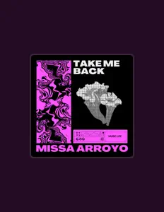 Ακούστε περιεχόμενο από Missa Arroyo, παρακολουθήστε μουσικά βίντεο, διαβάστε το βιογραφικό, δείτε ημερομηνίες περιοδείας, και πολλά ακόμη!