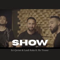 SHOW (feat. Ilir Tironsi) - Single - Eri Qerimi & Landi Roko