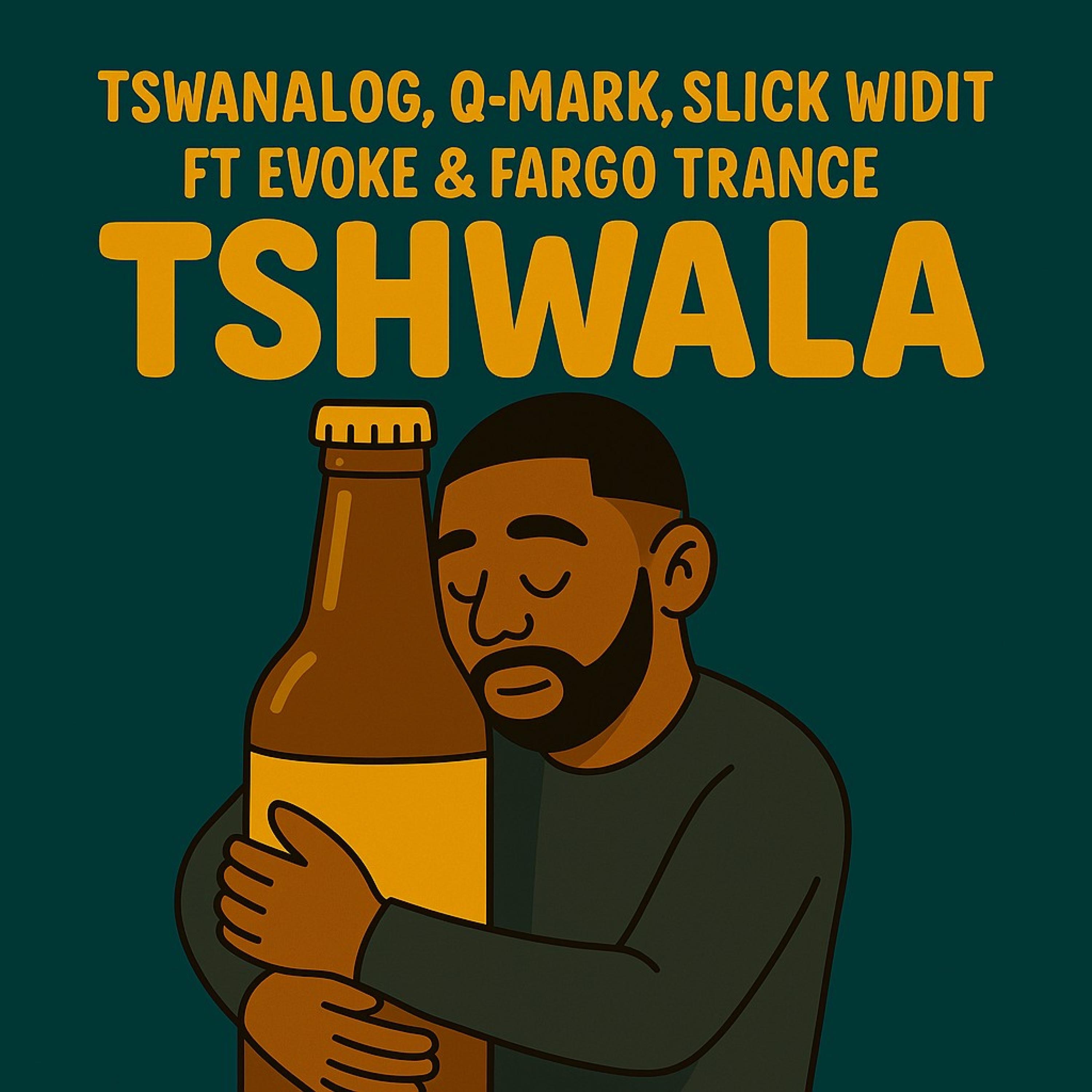 Tshwala (feat. Evoke & Fargo Trance) - Single