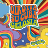 Gelosia (Tommy Vee & The Dukes Extended Remix) - Dirotta Su Cuba