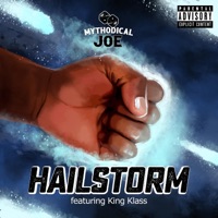 Hailstorm (feat. King Klass) - Single - Mythodical Joe