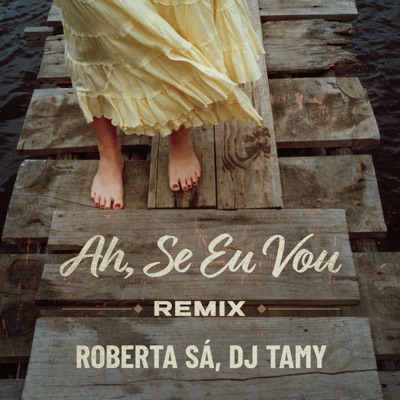Ah, Se Eu Vou (Remix) - Single