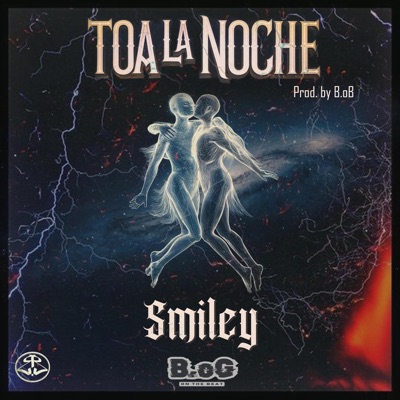 TOA LA NOCHE (feat. $miley95 & B.oG On The Beat) - Single