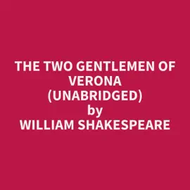 The Two Gentlemen of Verona (Unabridged)