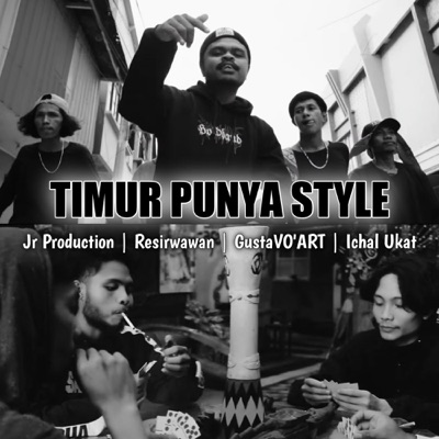 Timur Punya Style (feat. Resirwawan, GustaVO'ART & Ichal Ukat) - Single