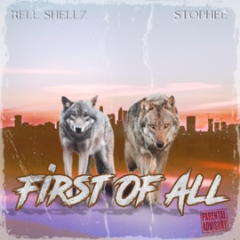First of All (feat. Stophee) Rell Shellz
