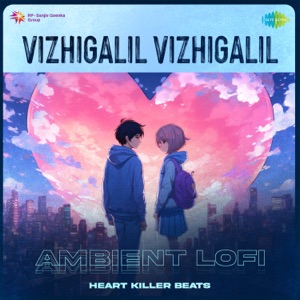 Vizhigalil Vizhigalil (Ambient Lofi)