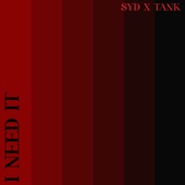 I Need It (feat. Syd & Tank) artwork