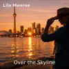 Lila Monroe - Over the Skyline at One Percent