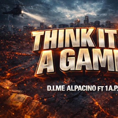 Think It's A Game (feat. D.I.ME ALPACINO) - Single