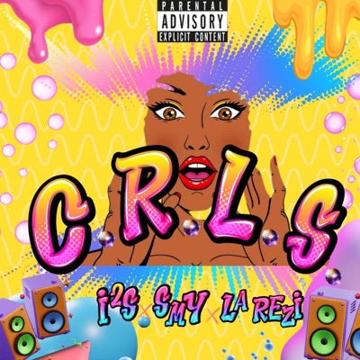 (CRLS) x Smy Lacoza X La Rezi - Single