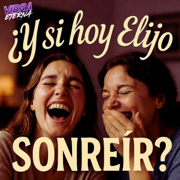 ¿Y SI HOY ELIJO SONREIR? - Vibra Eterna