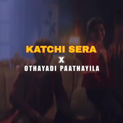 AP PRODUCTIONS - Katchi Sera x Othayadi Paathayila
