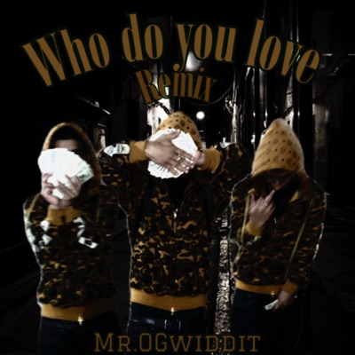 Who Do You Love Remix - Single
