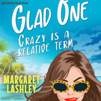 Glad One: Crazy Is a Relative Term: A Val Fremden Humorous Mystery, Book 1 (Unabridged) - Margaret Lashley Cover Art