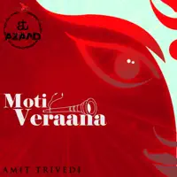 Moti Veraana — Amit Trivedi