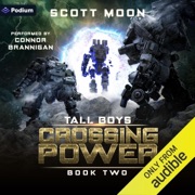 Crossing Power: Tall Boys, Book 2 (Unabridged) - Scott Moon