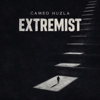 Extremist - Single - Cameo Huzla