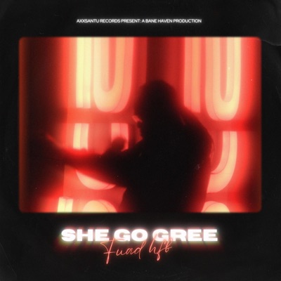 She Go Gree - Single