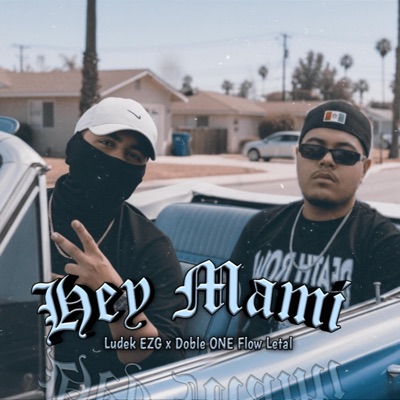 Hey Mami (feat. Doble ONE Flow Letal) - Single