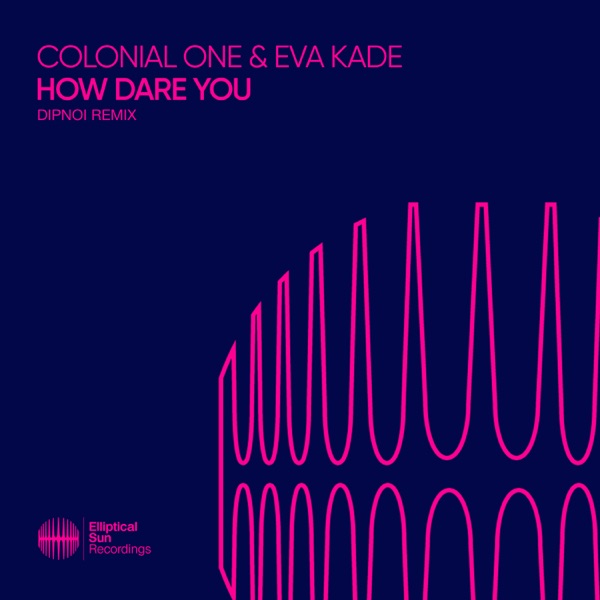 How Dare You (DIPNOI Remix) - Single