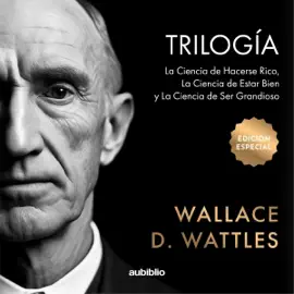 Trilogía Wallace D. Wattles [Wallace D. Wattles Trilogy] (Unabridged)