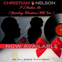 I'd Rather Be - Single - Christian Nelson
