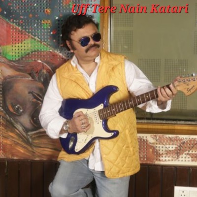 Uff Tere Nainkatari - Single