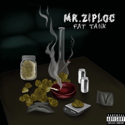 MR. ZIPLOC (feat. Fat Tank) - Single