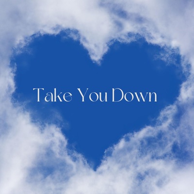 TAKE YOU DOWN (feat. Yasmin) - Single